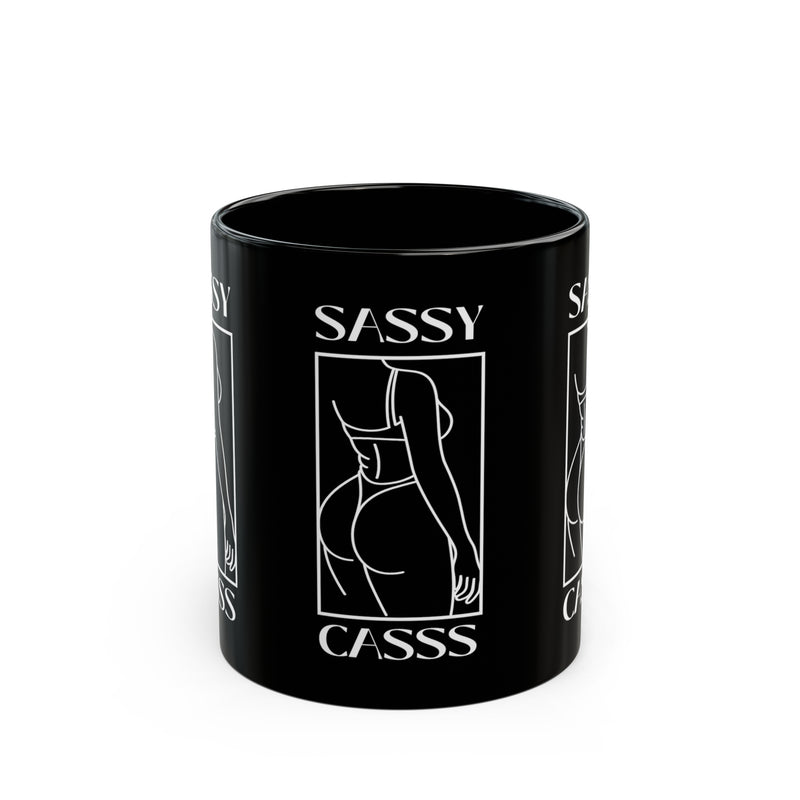 SASSY CASSS - Black Mug 11oz